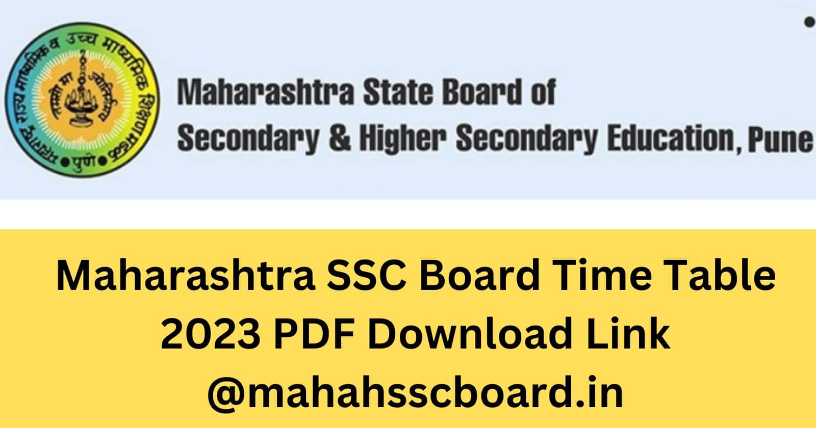 Maharashtra SSC Time Table 2023 (OUT) Maha Class 10 Exam Datesheet