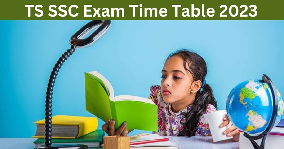 Ts Ssc Exam Time Table 2023 Tsbie Telangana 10th Exam Date Sheet Link