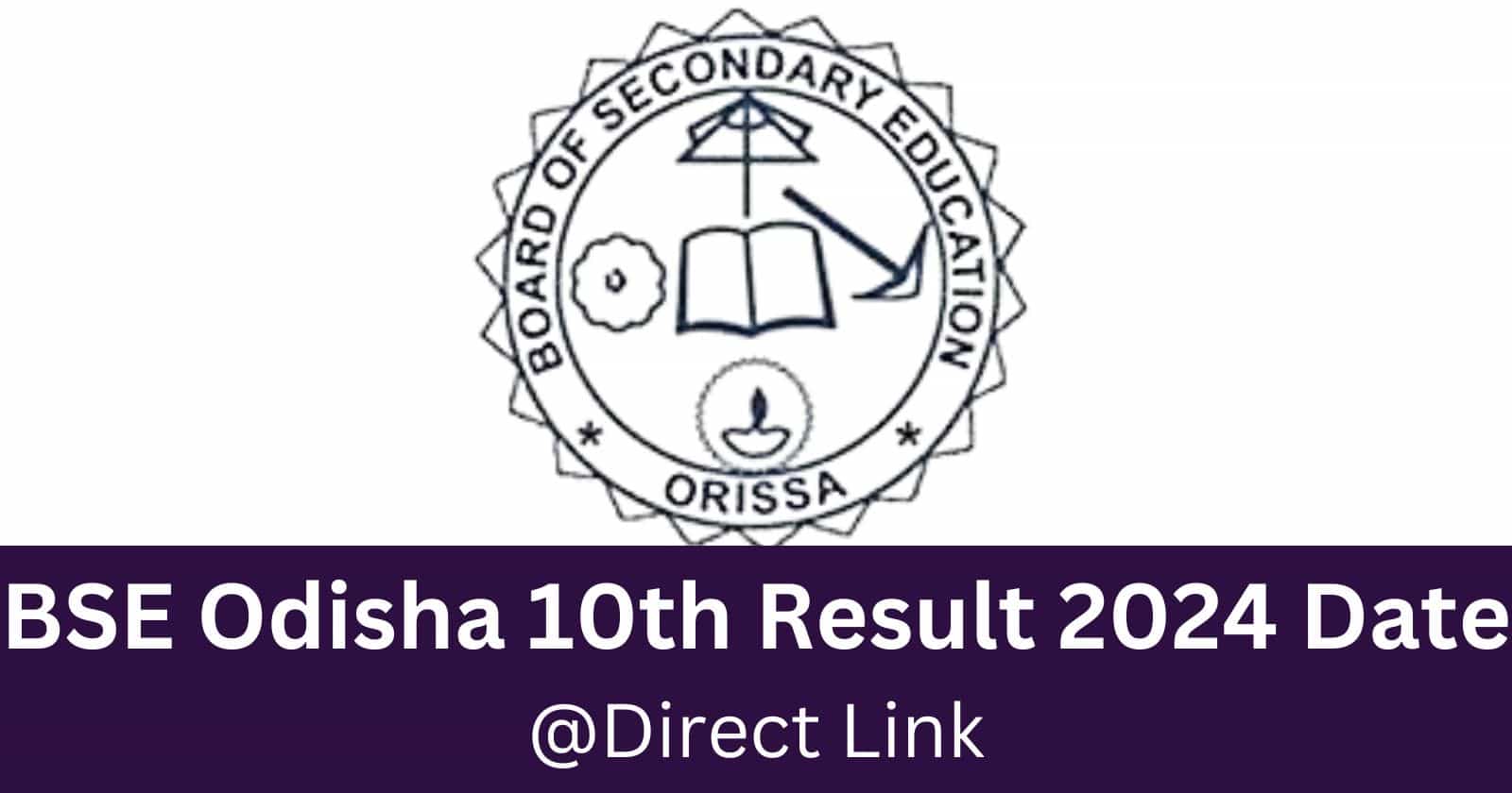 BSE Odisha 10th Result 2024 HSC Exam Result Released Date, Marksheet